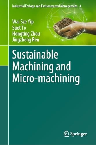 Sustainable Machining and Micro-machining