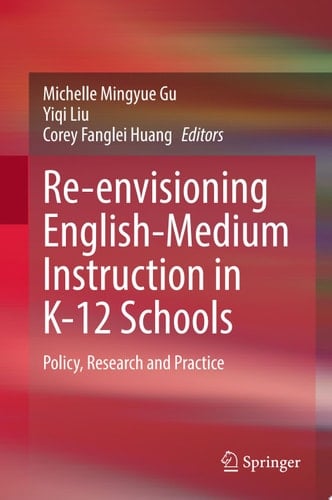Re-envisioning English-Medium Instruction in K-12 Schools
