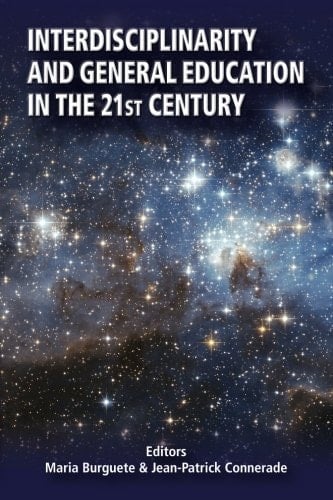 Interdisciplinarity and General Education in the 21st Century