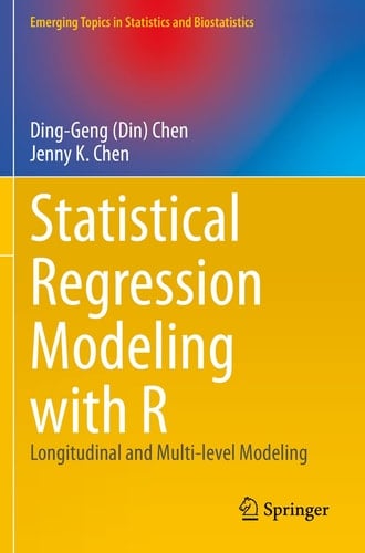 Statistical Regression Modeling with R Longitudinal and Multi-level Modeling