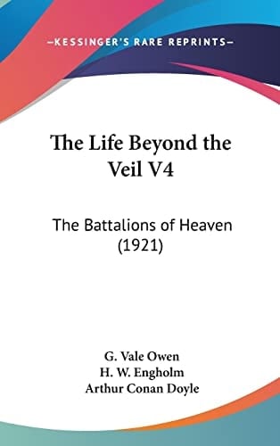 The Life Beyond the Veil V4 The Battalions of Heaven (1921)