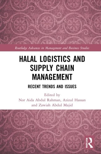 Halal Logistics and Supply Chain Management Recent Trends and Issues