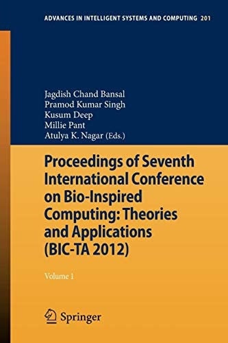 Proceedings of Seventh International Conference on Bio-Inspired Computing: Theories and Applications (BIC-TA 2012) Volume 1