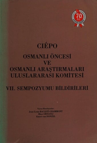 CIÉPO COMITÉ INTERNATIONAL D'ÉTUDES PRÉ-OTTOMANES ET OTTOMANES: VIIe symposium actes, Pècs, 7-11 Septembre 1986 [Turkish Title: Osmanli Öncesi ve Osmanli Arastirmalari Uluslararasi Komitesi] (Publications de la Société Turque d'Histoire, Serie XXVI, No 2)