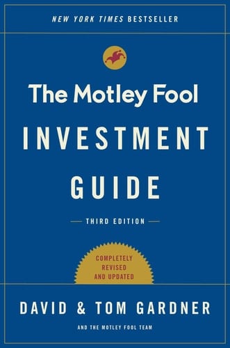 The Motley Fool Investment Guide: Third Edition How the Fools Beat Wall Street's Wise Men and How You Can Too
