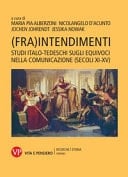 (Fra)intendimenti studi italo-tedeschi sugli equivoci nella comunicazione (secoli XI-XV)
