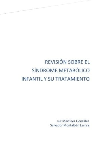 Revisión Sobre el Síndrome Metabólico Infantil y Su Tratamiento