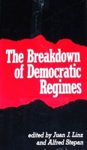 The Breakdown of Democratic Regimes
