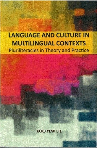 Language and Culture in Multilingual Contexts: Pluriliteracies in Theory and Practice