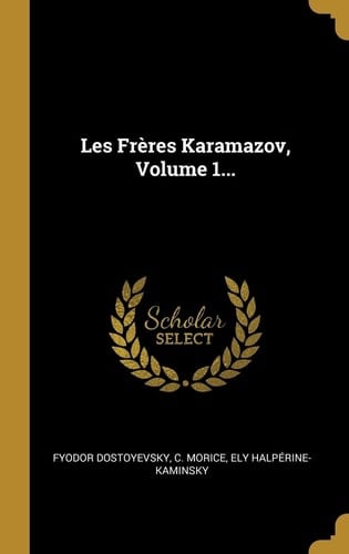 Les Frères Karamazov, Volume 1...