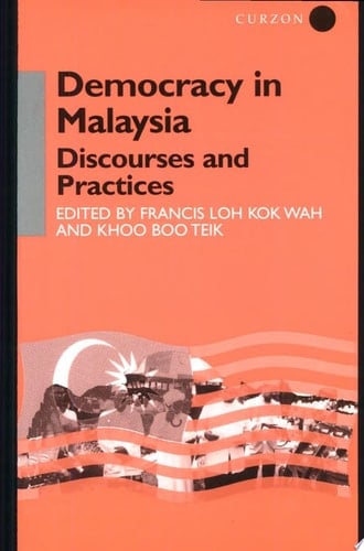 Democracy in Malaysia Discourses and Practices