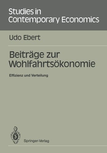 Beiträge zur Wohlfahrtsökonomie Effizienz und Verteilung