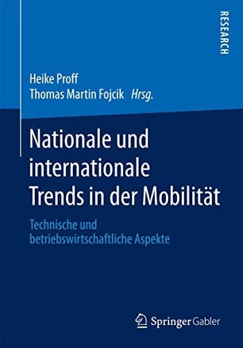 Nationale und internationale Trends in der Mobilität Technische und betriebswirtschaftliche Aspekte