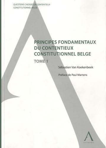 Principes fondamentaux du contentieux constitutionnel belge