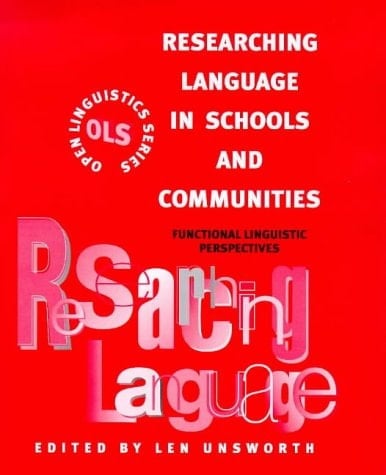 Researching Language in Schools and Communities: Functional Linguistic Perspectives (Open Linguistics)
