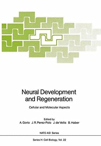 Neural Development and Regeneration: Cellular and Molecular Aspects (NATO ASI Series / Cell Biology)