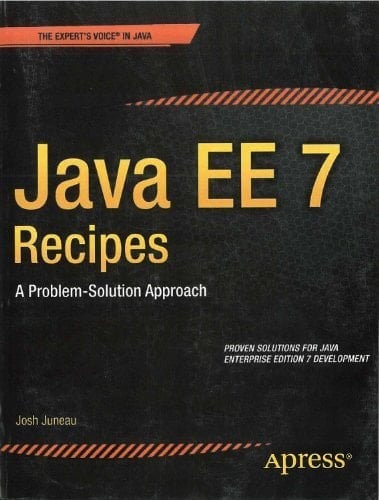 Java EE 7 Recipes: A Problem Solution-Approach