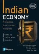 Indian Economy - Principles, Policies, and Progress | For UPSC & State Civil Services Examinations | First Edition | By Pearson