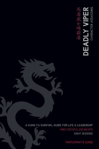 Deadly Viper Character Assassins: Participant's Guide: A Kung Fu Survival Guide for Life and Leadership