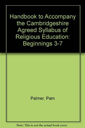 Beginnings 3-7 Age One of the Handbooks to Accompany the Cambridgeshire Agreed Syllabus of Religious Education