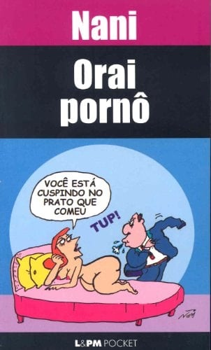 Orai Pornô - Coleção L&PM Pocket (Em Portuguese do Brasil)