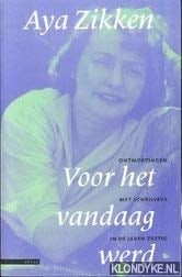 Voor het vandaag werd: Ontmoetingen met schrijvers in de jaren zestig (Dutch Edition)