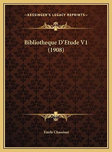 Bibliotheque D'Etude V1 (1908) (French Edition)