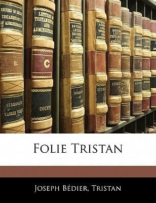 Folie Tristan (French Edition)