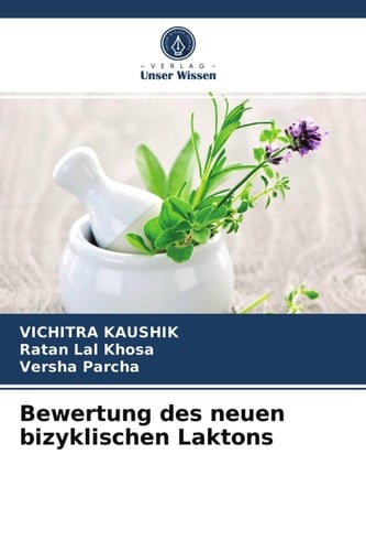 Bewertung des neuen bizyklischen Laktons (German Edition)