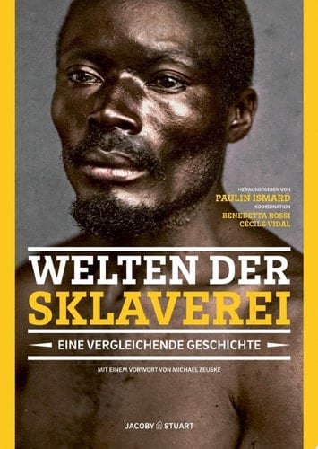 Welten der Sklaverei Eine vergleichende Geschichte