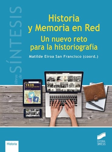 Historia y memoria en red un nuevo reto para la historiografía