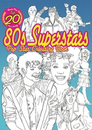80s Superstars Pop Star Colouring Book 20 Pop Stars to Colour, All Original Images, Coloring Fun for Kids of All Ages