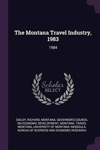 The Montana Travel Industry, 1983 1984