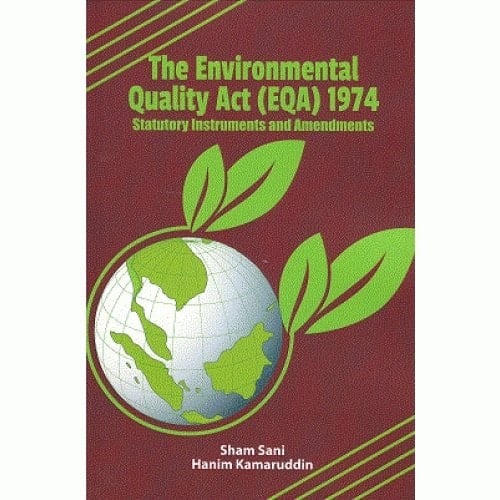 The Environmental Quality Act (EQA) 1974 Statutory Instruments and Amendments