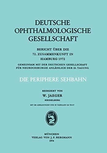 Die Periphere Sehbahn Bericht über die 72. Zusammenkunft in Hamburg 1972