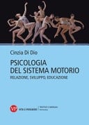 Psicologia del sistema motorio. Relazione, sviluppo, educazione