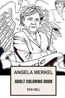 Angela Merkel Adult Coloring Book Most Powerful Woman in the World Chancellor, Mutti and Democracy Inspired Adult Coloring Book