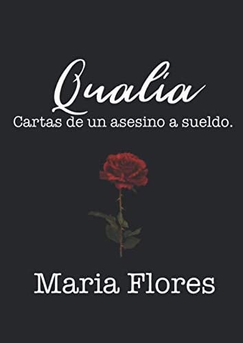 Qualia: Las cartas de un Asesino a Sueldo (Spanish Edition)
