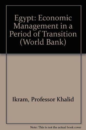 Egypt, Economic Management in a Period of Transition The Report of a Mission Sent to the Arab Republic of Egypt by the World Bank