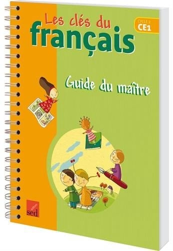 Les clés du français CE1 Guide du maître