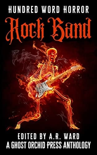 Rock Band: An Anthology of Music-Inspired Dark Microfiction (Hundred Word Horror)
