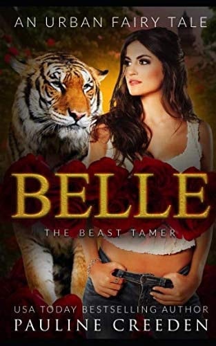 Belle the Beast Tamer An Urban Fantasy Fairy Tale