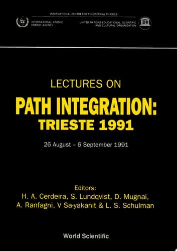 Path Integration: Trieste 1991, Lectures On - Proceedings Of The Adriatico Research Conference