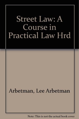 Street Law: A Course in Practical Law Hrd