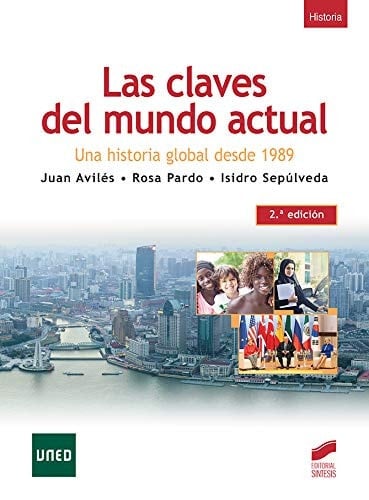 Las Claves del mundo actual una historia global desde 1989