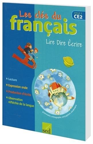 Lire Dire Ecrire CE2 Livre de l'élève