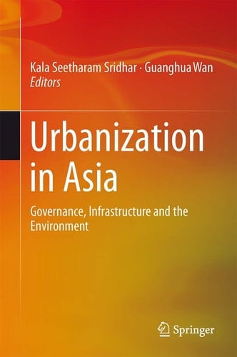 Urbanization in Asia Governance, Infrastructure and the Environment