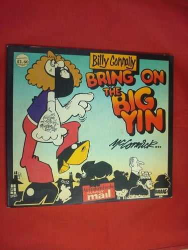 Billy Connolly, bring on the Big Yin