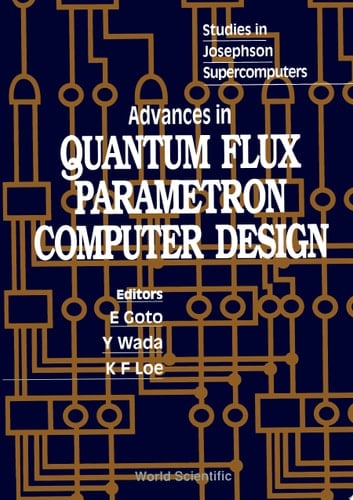 Advances In Quantum Flux Parametron Computer Design: Studies In Josephson Supercomputers