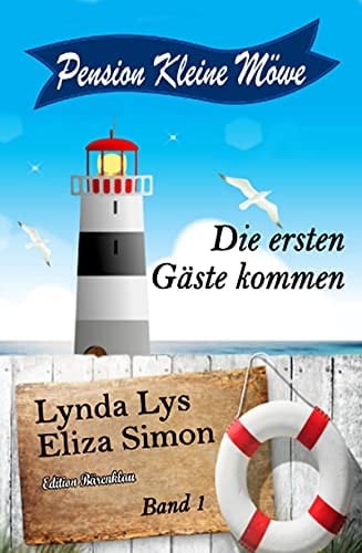Pension Kleine Möwe Band 1: Die ersten Gäste kommen (German Edition)